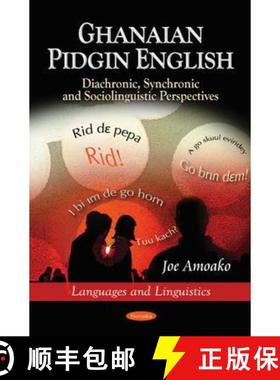 【3-4周达】Ghanaian Pidgin English: Diachronic, Synchronic and Sociolinguistic Perspectives [9781612096421]