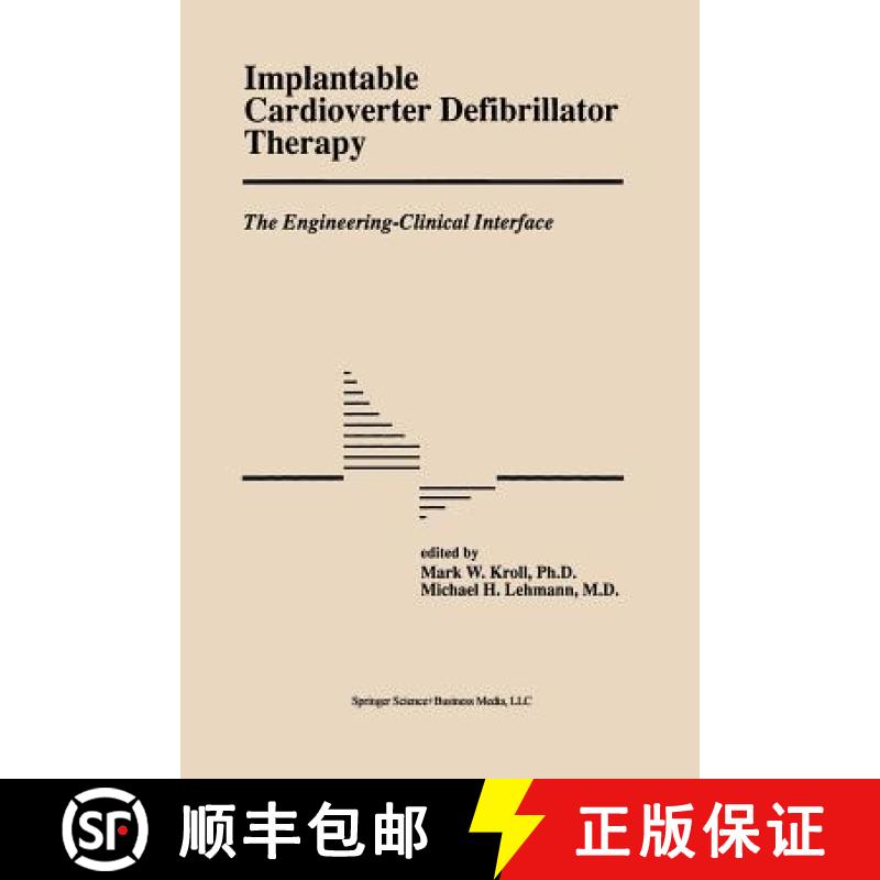 【3-4周达】Implantable Cardioverter Defibrillator Therapy: The Engineering-Clinical Interface [9781461379140]