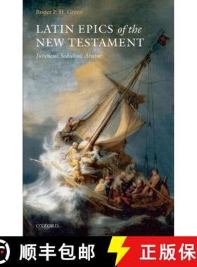 【3-4周达】Latin Epics of the New Testament: Juvencus, Sedulius, Arator [9780199284573]