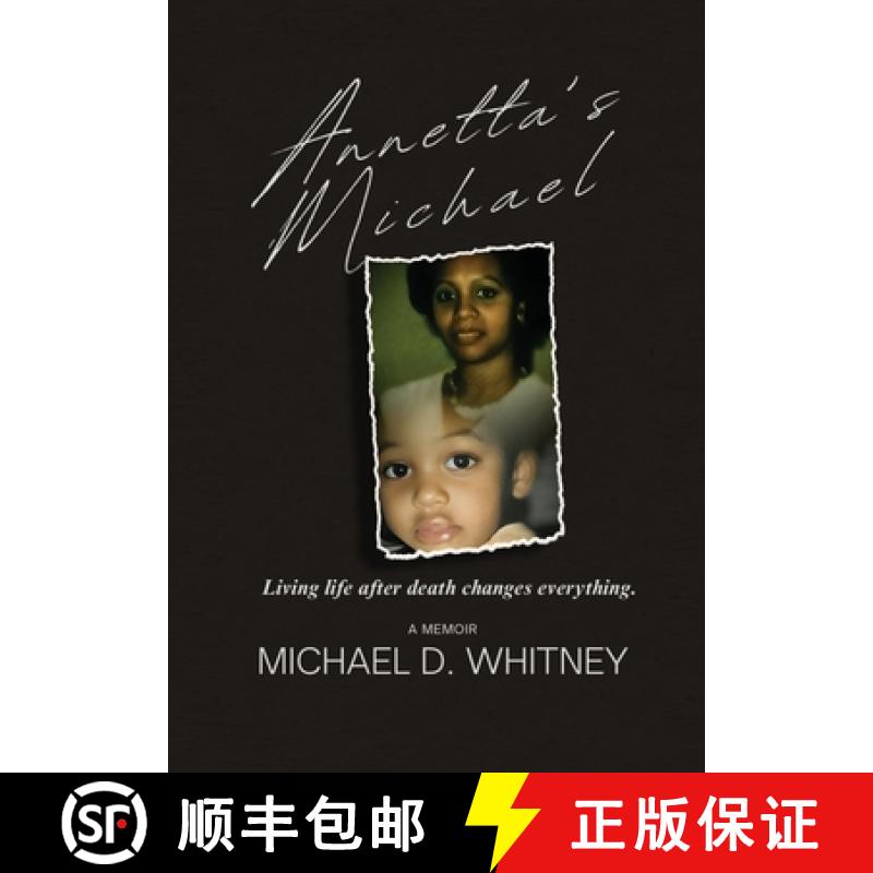【2-3周达】Annetta's Michael: Living Life After Death Changes Everything [9798218575038]