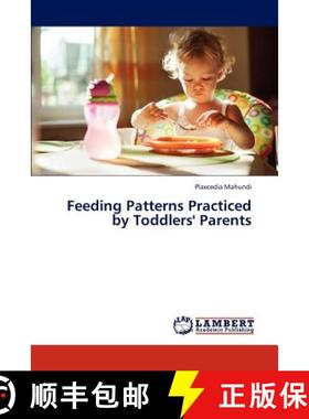 预订 Feeding Patterns Practiced by Toddlers' Parents [9783659300769]