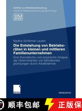 【3-4周达】Die Entstehung Von Betriebsr ten in Kleinen Und Mittleren Familienunternehmen : Eine Theor... [9783834935397]