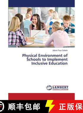 预订 Physical Environment of Schools to Implement Inclusive Education [9783659813870]