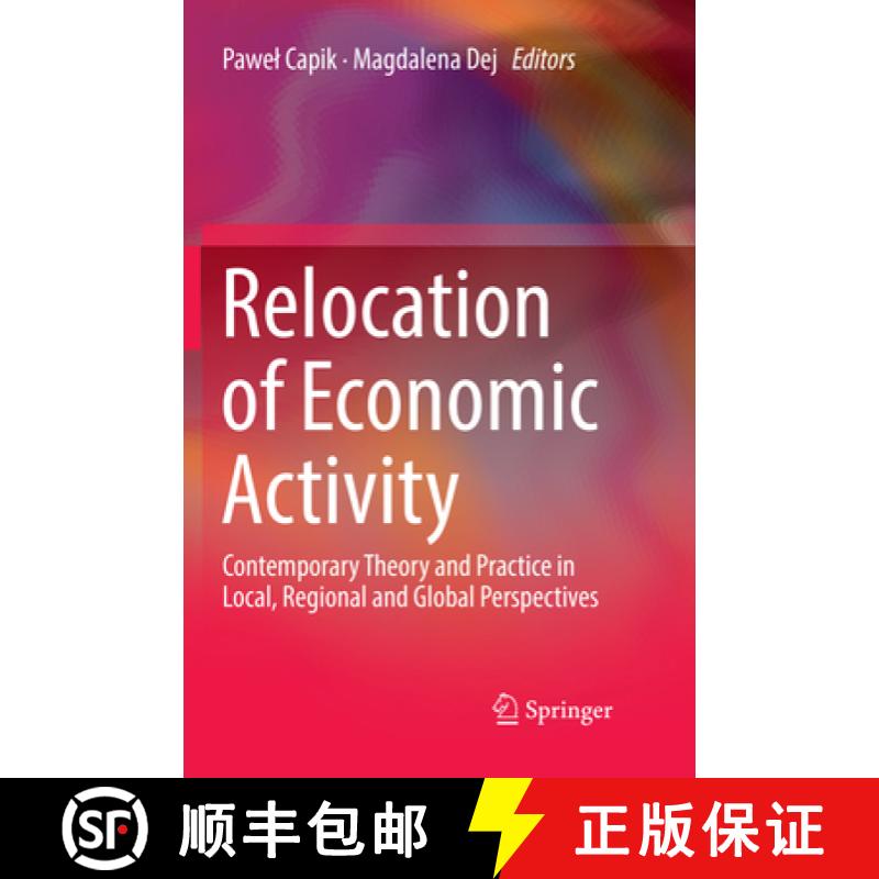 【3-4周达】Relocation of Economic Activity: Contemporary Theory and Practice in Local, Regional and G... [9783030063986]
