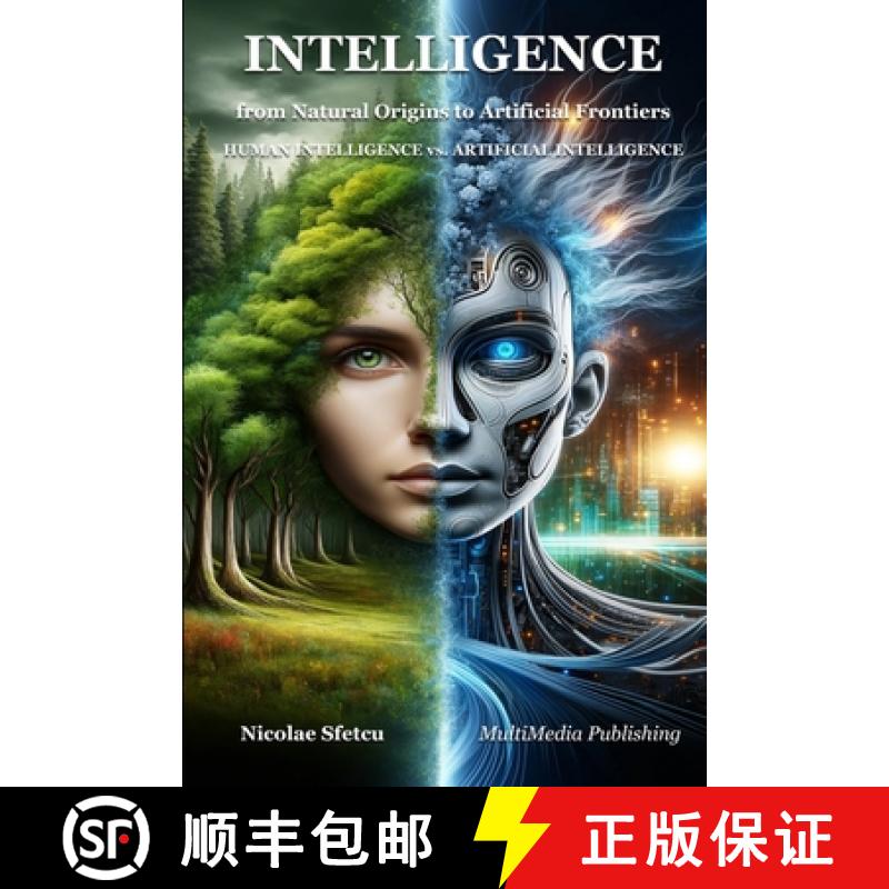 【3-4周达】Intelligence, from Natural Origins to Artificial Frontiers: Human Intelligence vs. Artific... [9781445253237]