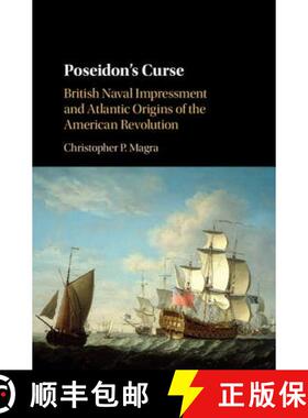 【3-4周达】Poseidon's Curse: British Naval Impressment and Atlantic Origins of the American Revolution [9781107112148]