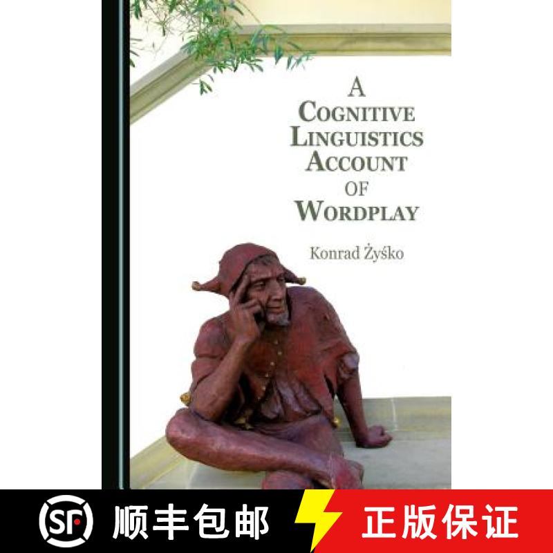 预订 A Cognitive Linguistics Account of Wordplay [9781443816694]