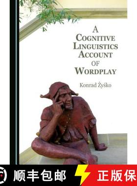 预订 A Cognitive Linguistics Account of Wordplay [9781443816694]