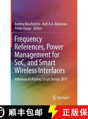 【3-4周达】Frequency References, Power Management for SoC, and Smart Wireless Interfaces : Advances i... [9783319010793]