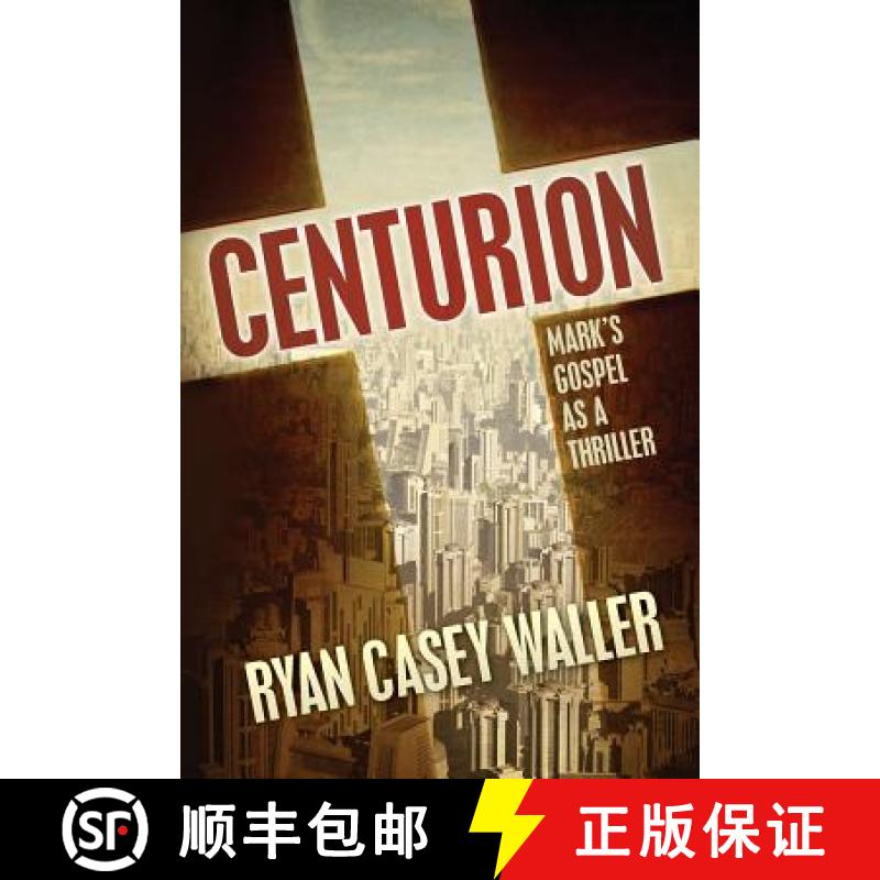 【3-4周达】Centurion: Mark's Gospel as a Thriller [9780615902982]
