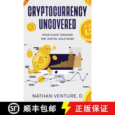 【3-4周达】Cryptocurrency Uncovered: Your Guide Through the Digital Gold Rush [9781456650520]
