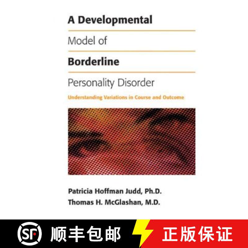【3-4周达】A Developmental Model of Borderline Personality Disorder : Understanding Variations in Cou... [9780880485159]