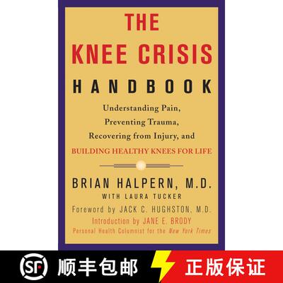 【3-4周达】The Knee Crisis Handbook: Understanding Pain, Preventing Trauma, Recovering from Injury, a... [9781579548711]