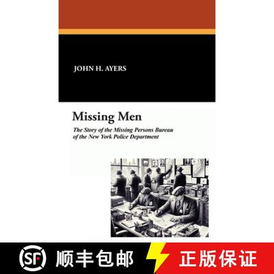 【3-4周达】Missing Men: The Story of the Missing Persons Bureau of the New York Police Department [9781434420794]
