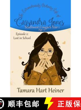 【3-4周达】Episode 2: Lost in School: The Extraordinarily Ordinary Life of Cassandra Jones [9781947307155]