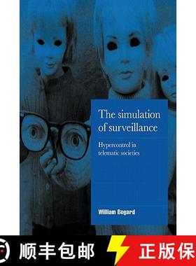 【3-4周达】Simulation of Surveillance: Hypercontrol in Telematic Societies - The Simulation of Survei... [9780521555616]