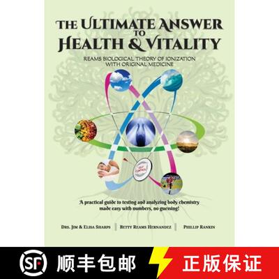【3-4周达】The Ultimate Answer to Health and Vitality: Reams Biological Theory of Ionization (RBTI) w... [9781479617197]