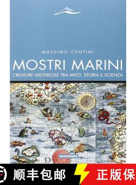 预订 Mostri Marini: Creature Misteriose tra Mito, Storia e Scienza [Sea Monsters: Mysterious Creature... [9788866490517]