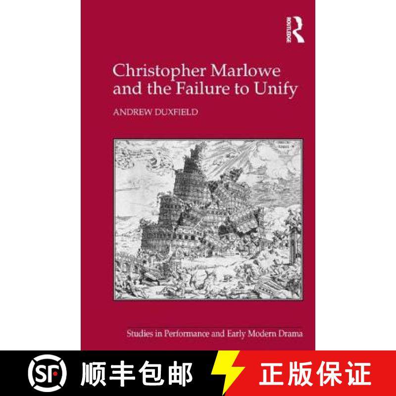 【3-4周达】Christopher Marlowe and the Failure to Unify [9781472439512]