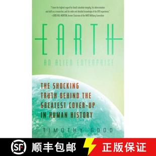 【3-4周达】Earth: An Alien Enterprise: The Shocking Truth Behind the Greatest Cover-Up in Human History [9781605986388]