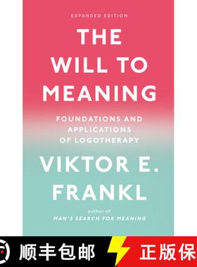 【3-4周达】The Will to Meaning: Foundations and Applications of Logotherapy [9780142181263]