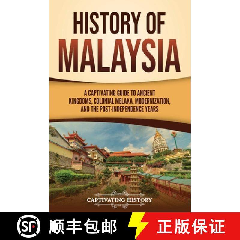 预订 History of Malaysia: A Captivating Guide to Ancient Kingdoms, Colonial Melaka, Modernization, an... [9798893580839]