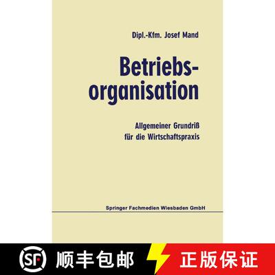 【3-4周达】Betriebsorganisation: Allgemeiner Grundriss Fur Die Wirtschaftspraxis (4. Auflage 1973) (4... [9783409311014]