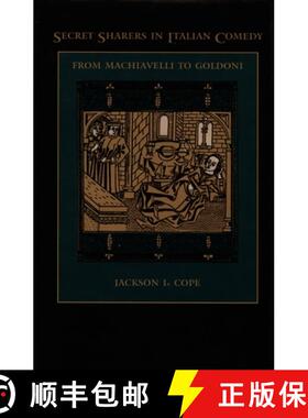 【3-4周达】Secret Sharers in Italian Comedy – From Machiavelli to Goldoni [9780822317609]