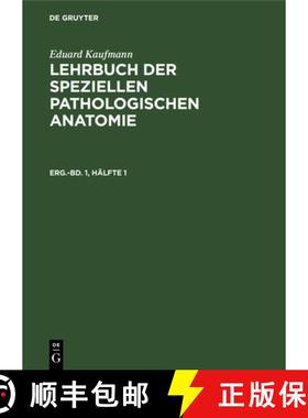 预订 Eduard Kaufmann: Lehrbuch Der Speziellen Pathologischen Anatomie. Erganzungsband 1, Halfte 1 [9783111077123]