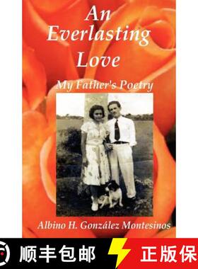 【3-4周达】An Everlasting Love: My Father's Poems [9780979240874]