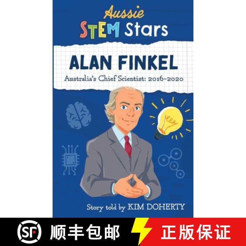 【3-4周达】Aussie STEM Stars: Alan Finkel: Australia's Chief Scientist: 2016-2020 [9781925893434]