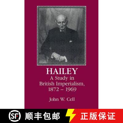 【3-4周达】精装 Hailey: A Study in British Imperialism, 1872–1969 [9780521411073]