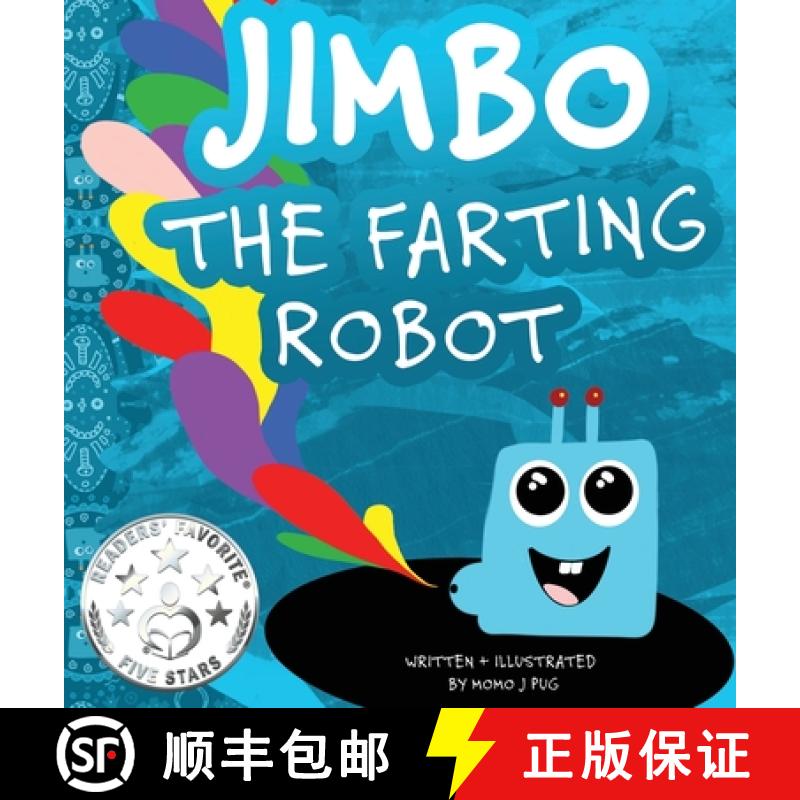 【2-3周达】Jimbo The Farting Robot: A cute picture book about being different, self esteem, and funny... [9781087925301]