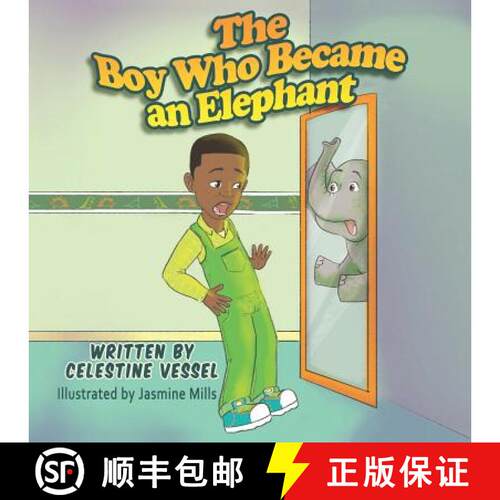 【3-4周达】The Boy Who Became an Elephant: Reflections of Tyrell [9780692041819]