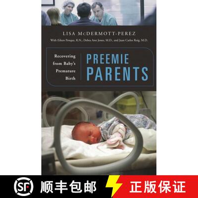 【3-4周达】精装 Preemie Parents: Recovering from Baby's Premature Birth [9780275989064]