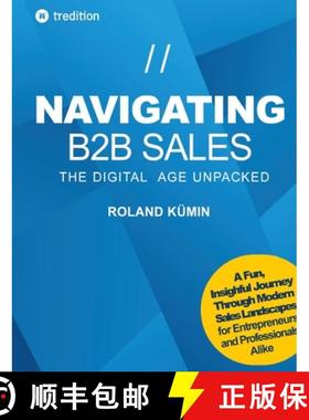 【3-4周达】Navigating B2B Sales: The Digital Age Unpacked [9783347974227]