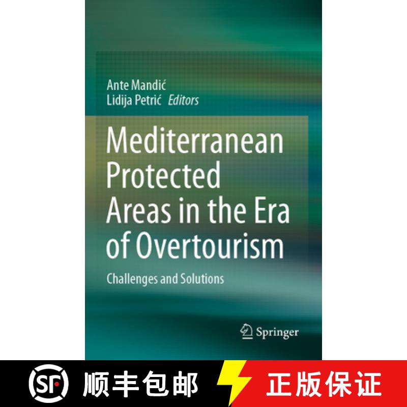 【3-4周达】Mediterranean Protected Areas in the Era of Overtourism: Challenges and Solutions [9783030691950]