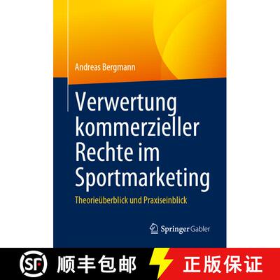 【3-4周达】Verwertung kommerzieller Rechte im Sportmarketing : Theorieüberblick und Praxiseinblick [9783658424695]
