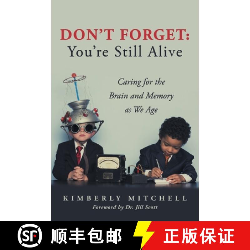 【2-3周达】Don't Forget: You're Still Alive: Caring for the Brain and Memory as We Age [9781665733465]