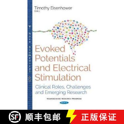 【3-4周达】Evoked Potentials and Electrical Stimulation: Clinical Roles, Challenges and Emerging Rese... [9781536110753]
