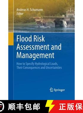 【3-4周达】Flood Risk Assessment and Management : How to Specify Hydrological Loads, Their Consequenc... [9789400789838]