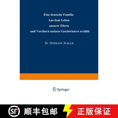 【3-4周达】Eine deutsche Familie: Aus dem Leben unserer Eltern und Voreltern meinen Geschwistern erz... [9783662322277]