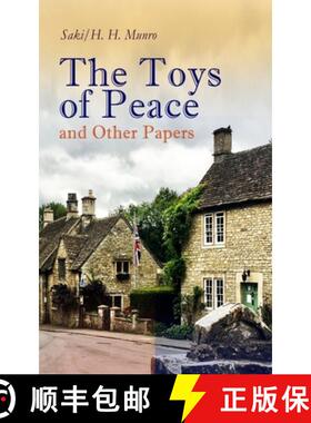 【3-4周达】Toys of Peace and Other Papers: 33 Stories: The Wolves of Cernogratz, The Penance, The Pha... [9788027330980]