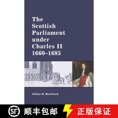 【3-4周达】精装 The Scottish Parliament Under Charles II, 1660-1685 [9780748624577]