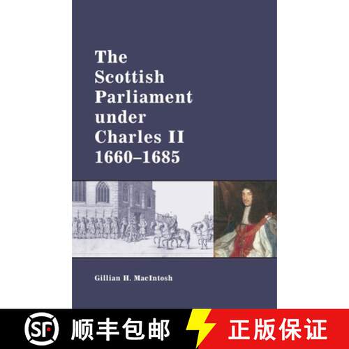 【3-4周达】精装 The Scottish Parliament Under Charles II, 1660-1685 [9780748624577]