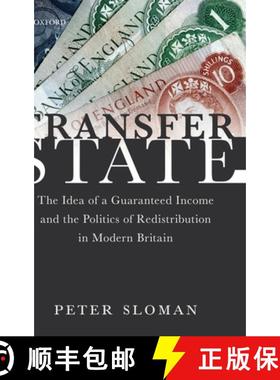 【3-4周达】Transfer State: The Idea of a Guaranteed Income and the Politics of Redistribution in Mode... [9780198813262]