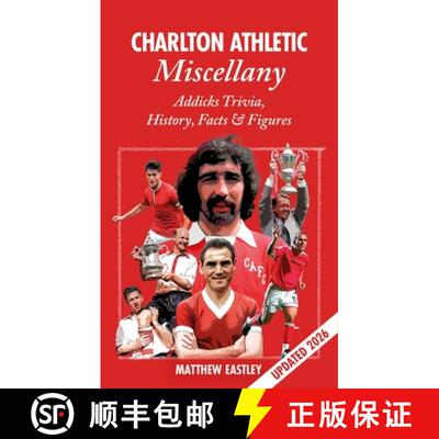 【3-4周达】精装 Charlton Athletic Miscellany: Addicks Trivia, History, Facts & STATS [9781908051523]