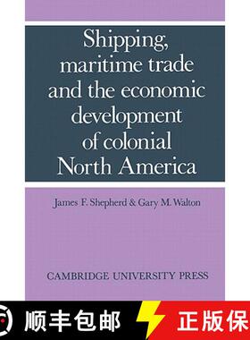 【3-4周达】Shipping, Maritime Trade, and the Economic Development of Colonial North America [9780521169424]