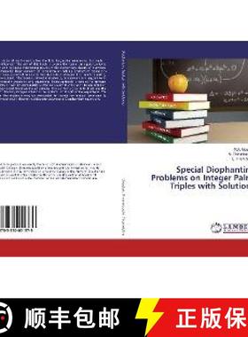 预订 Special Diophantine Problems on Integer Pairs, Triples with Solutions [9783330051379]