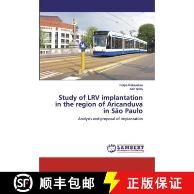 预订 Study of LRV implantation in the region of Aricanduva in São Paulo [9786139979172]
